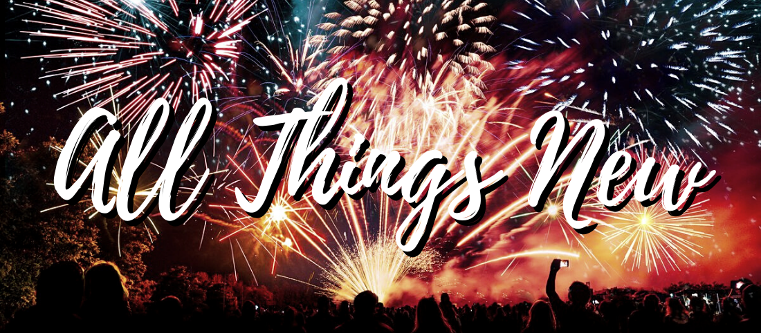 All Things New